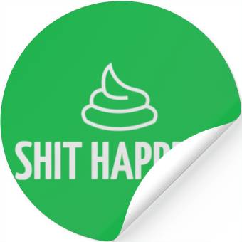 Discover Shit Happens! Stickers