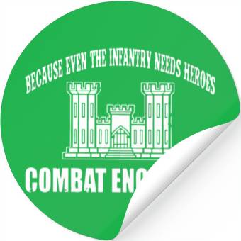Discover Because even the infantry needs heroes combat engi Stickers