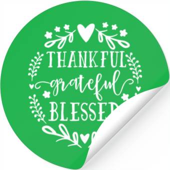 Discover Thankful Grateful Blessed Stickers