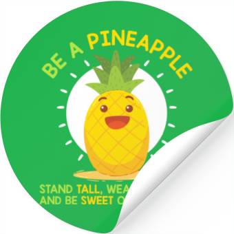 Discover Be Like A Pineapple Stickers