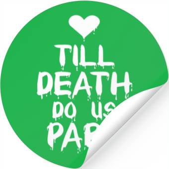 Discover Till death do us part Stickers