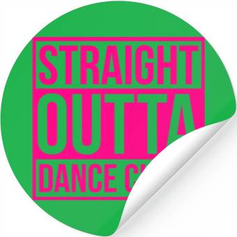 Discover Straight Outta Dance Class Stickers