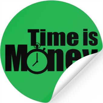 Discover Time Is Money Stickers