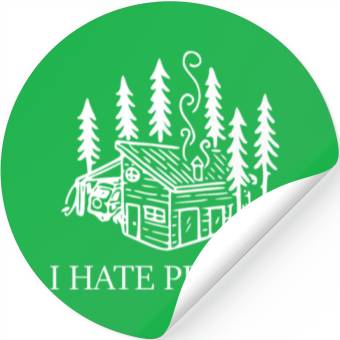 Discover I hate People Camping Stickers