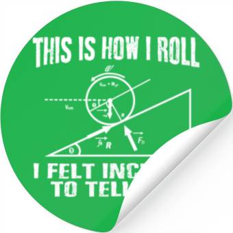 Discover This is how I roll science physics formula gift Stickers