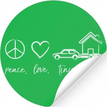 Discover peace love tiny house w Stickers