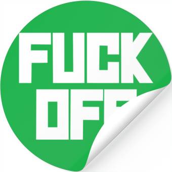 Discover fuck off please Stickers
