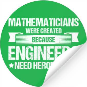 Discover Mathematicians Because Engineers Need Heroes Math Stickers