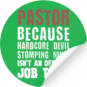 Discover pastor because hardcore devil stomping ninja isnt Stickers