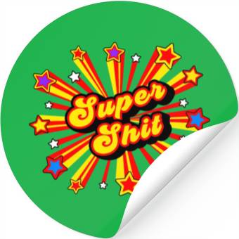 Discover Super Shit Stickers