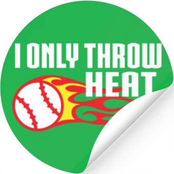 Discover I Only Throw Heat Baseball Pitcher Stickers
