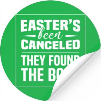 Discover Funny Easter Been Canceled Easter Sunday Egg Hunt Stickers