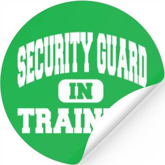 Discover Security Guard In Training Stickers
