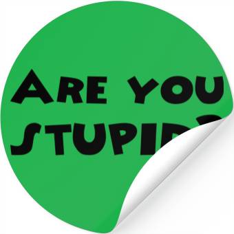 Discover are you stupid Stickers