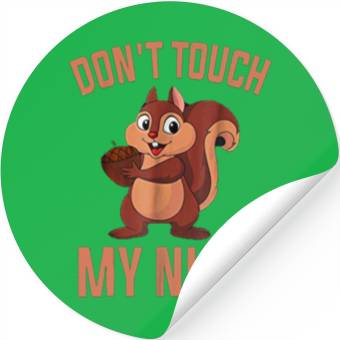 Discover Squirrel loves nuts - don't touch my nuts Stickers