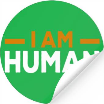 Discover I AM HUMAN Stickers