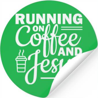 Discover Running on coffee and jesus Stickers