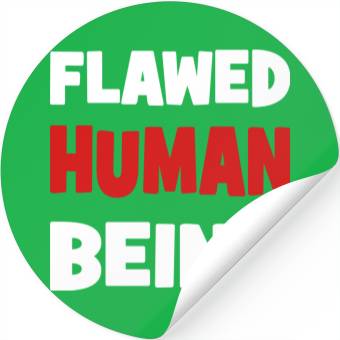 Discover flawed human being Stickers