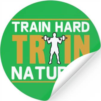 Discover Train hard train natural Stickers