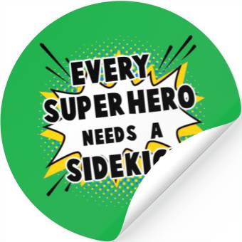 Discover Every Superhero Needs A Sidekick for Newborn Stickers
