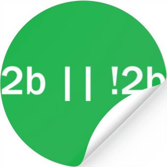 Discover 2b || !2b Funny Programmer Developers Computer Stickers