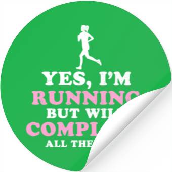 Discover I Hate Running Complain All The Time Stickers