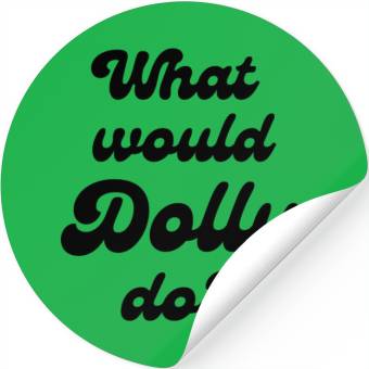 Discover What Would Dolly Do BLACK Stickers