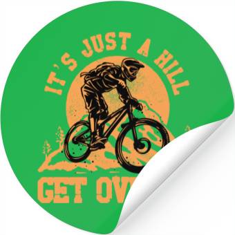 Discover It's just a hill get over it Stickers