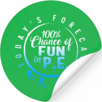 Discover Physical Education Teacher Stickers, Today's