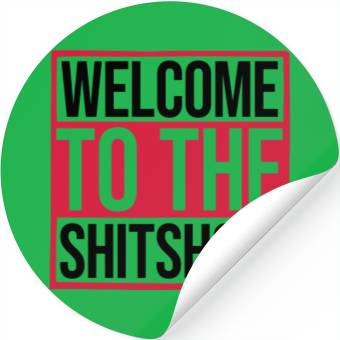 Discover Funny saying shit show Stickers