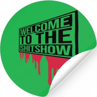 Discover blood welcome shit Stickers