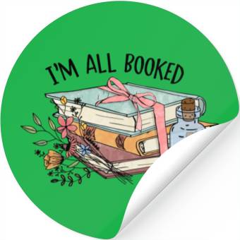 Discover I m all booked sublimation Stickers