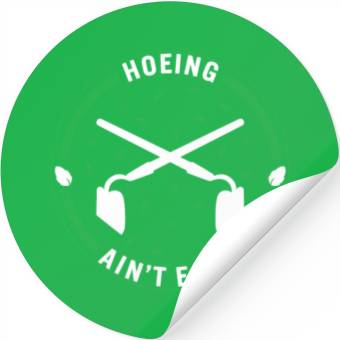 Discover Vegetable Hoeing Stickers, Hoeing Ain't Easy,