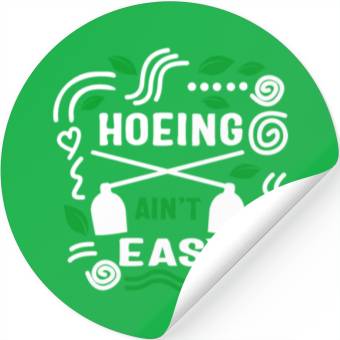 Discover Vegetable Hoeing Stickers, Hoeing Ain't Easy,