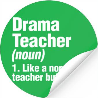 Discover Drama Teacher Definition Actor Singer Stickers