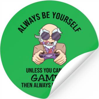 Discover Always Be Yourself Gamer Stickers