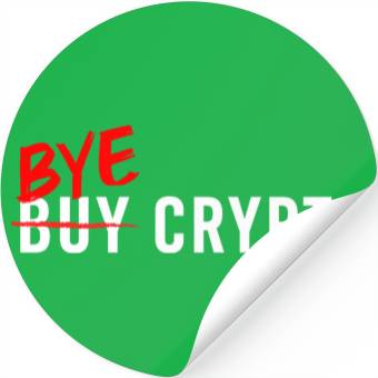 Discover Bye Crypto Funny Crypto Crash - Bitcoin Bye Crypto Stickers