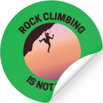 Discover Rock Climbing Rappelling Not Easy Stickers