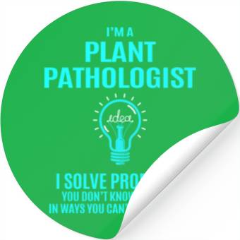 Discover Plant Pathologist Stickers - I Solve Problems Gift