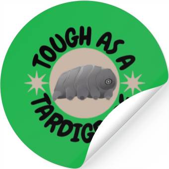 Discover tough as a tardigrade,waterbear,science puns Stickers