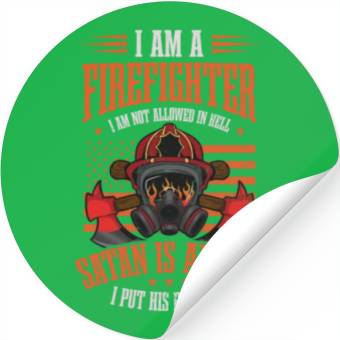 Discover 4th July Firefighter Satan Afraid Put Fire Out Stickers