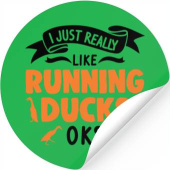 Discover I Just Really Like Running Ducks Stickers