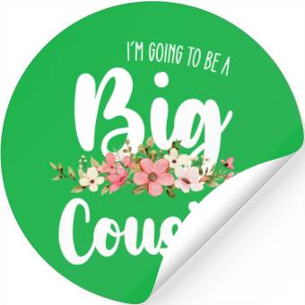 Discover Im Going To Be A Big Cousin Stickers