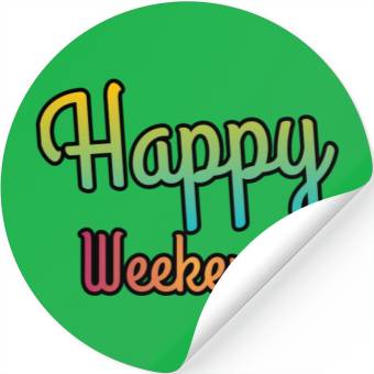 Discover Happy weekend | Weekends Stickers