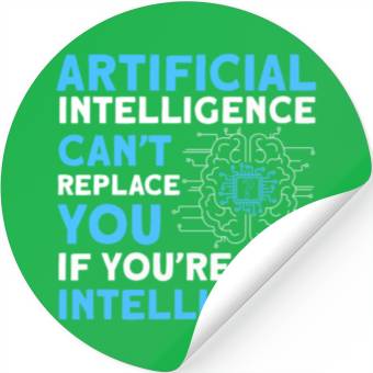 Discover AI Can't Replace You If You're Not Intelligent Stickers