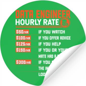 Discover Data Engineering Hourly Rate - Funny Data Engineer Stickers