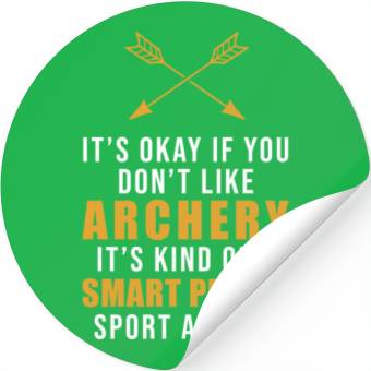 Discover It's Okay If You Don't Like Archery Outdoor Bow Stickers