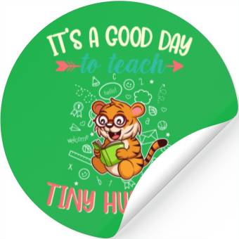Discover Good Day To Teach Tiny Humans Elementary Teacher Stickers