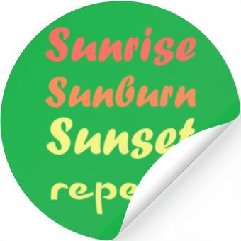Discover Sunrise Sunburn Sunset Repeat - Summer Stickers
