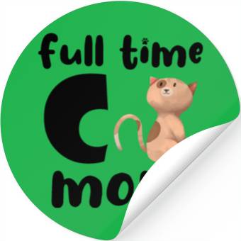 Discover Full Time Cat Mom Stickers